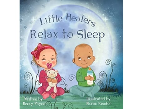 Livro Little Healers Relax to Sleep de Becky Payne (Inglês)