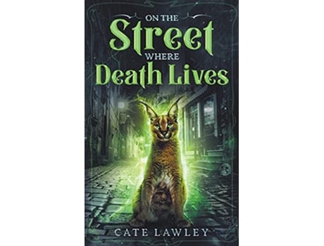 Livro On the Street Where Death Lives Death Retired de Cate Lawley (Inglês)