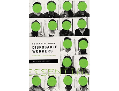 Livro Essential Work, Disposable Workers de Mostafa Henaway (Inglês)