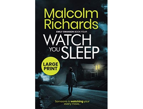 Livro Watch You Sleep Large Print Edition The Emily Swanson Series de Malcolm Richards (Inglês)