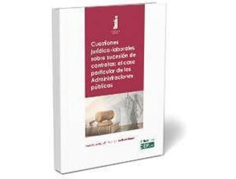 Livro Cuestiones jurídico-laborales sobre sucesión de contratas: el caso particular de las Administraciones públicas de Francisco Agustín Rodrigo Sanbartolomé (Espanhol)