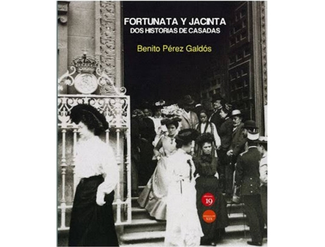 Livro Fortunata Y Jacinta. Dos Historias De Casadas de Benito Pérez Galdós (Espanhol)