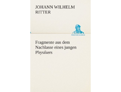 Livro Fragmente aus dem Nachlasse eines jungen Physikers German Edition de Johann Wilhelm Ritter (Alemão)