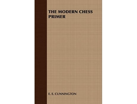 Livro The Modern Chess Primer de E Cunnington (Inglês)