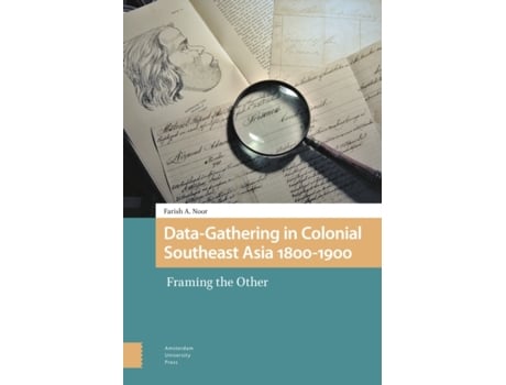 Livro data-gathering in colonial southeast asia 1800-1900 de farish a. noor (inglês)