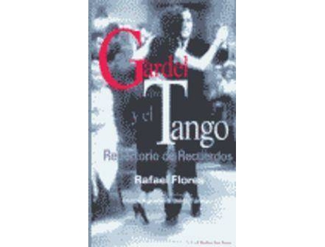 Livro Gardel y el tango, repertorio de recuerdos de Rafael Flores (Espanhol)