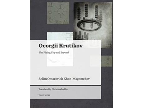 Livro Georgii Krutikov The Flying City and Beyond de Selim Omarovich Khan-Magomedov (Inglês)