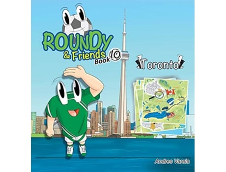 Livro Roundy Friends Toronto Soccertowns Book 10 10 de Andres Varela (Inglês)