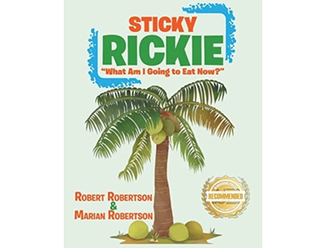 Livro Sticky Rickie What am I going to eat now de Robert Robertson (Inglês)