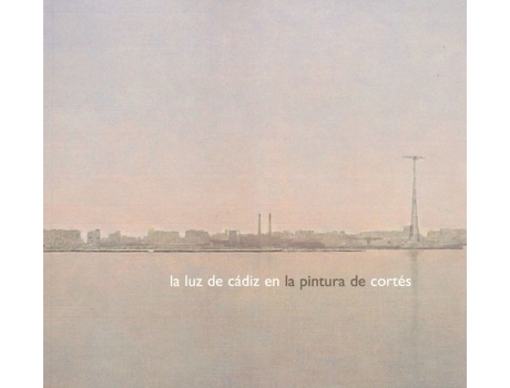 Livro Dura-Luz De Cadiz En La Pintura De Cortes de Caballero (Espanhol)