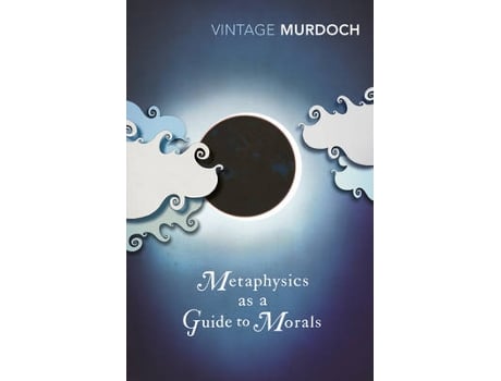 Livro metaphysics as a guide to morals de iris murdoch (inglês)