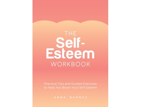 Livro The Self-Esteem Workbook de Anna Barnes (Inglês)