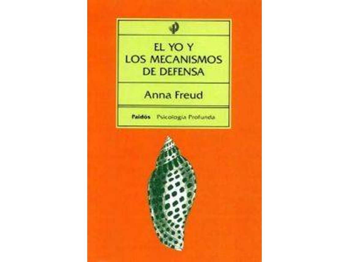 Livro El Yo Y Los Mecanismos De Defensa De Anna Freud Espanhol Wortenpt 6683