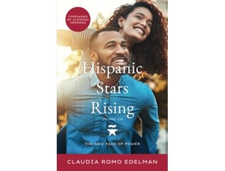 Livro Hispanic Stars Rising Volume III The New Face of Power de Claudia Romo Edelman (Inglês)