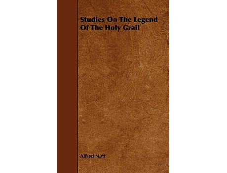 Livro Studies On The Legend Of The Holy Grail de Alfred Nutt (Inglês)