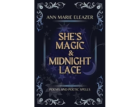 Livro Shes Magic Midnight Lace Poems and Poetic Spells de Ann Marie Eleazer (Inglês)