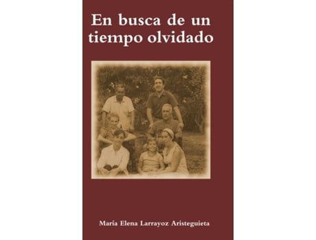 Livro busca de un tiempo olvidado de Larrayoz Aristeguieta e Maria Elena (Espanhol)