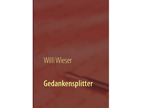 Livro Gedankensplitter German Edition de Willi Wieser (Alemão)