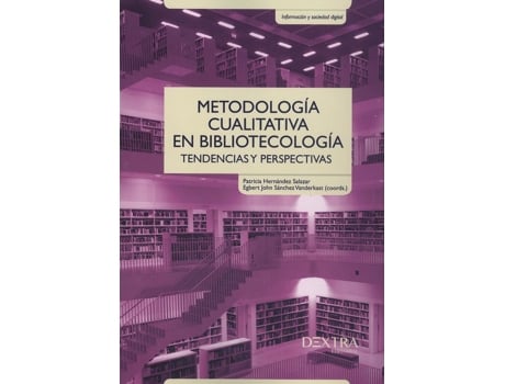 Livro Metodología Cualitativa En Bibliotecología de Hernández Salazar, Patricia Sánchez Vanderkast, Egbert John (Espanhol)