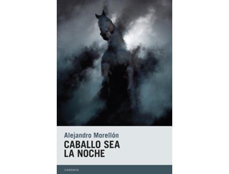 Livro Caballo Sea La Noche de Alejandro Morellón Mariano (Espanhol)