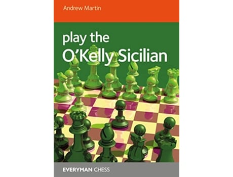 Livro Play the OKelly Sicilian de Andrew Martin (Inglês)