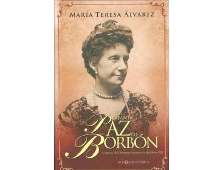 Livro La Infanta Paz De Borbón de María Teresa Álvarez (Espanhol)