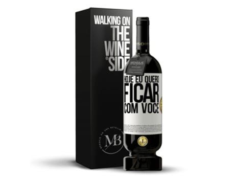 Vinho Tinto MENSAGEM EM UMA GARRAFA «Hoje Eu Quero Ficar Com Você» 2014 (0.75 L - 1 unidade)