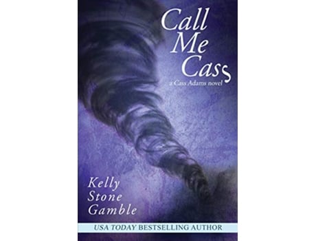 Livro Call Me Cass A Cass Adams Novel de Kelly Stone Gamble (Inglês)