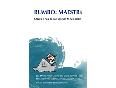 Livro Rumbo: Maestra, Maestro de José Miguel Pareja Salinas (Espanhol)