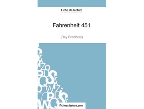 Livro Fahrenheit 451 de Ray Bradbury Fiche de lecture Analyse complète de loeuvre French Edition de Sophie Fichesdelecture e Sophie Lecomte (Francês)