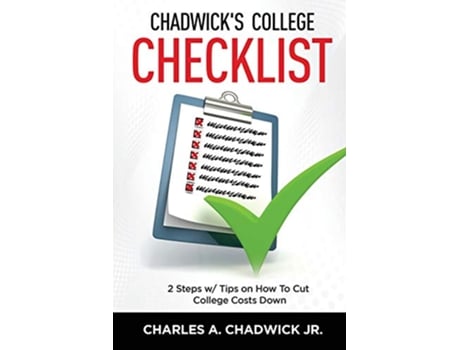 Livro Chadwicks College Checklist 2 Steps wTips on How To Cut College Costs de Charles A Chadwick Jr (Inglês)