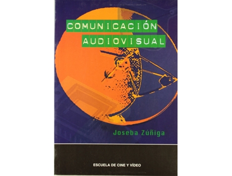 Livro Comunicación Audiovisual de Joseba Zúñiga Ródenas (Espanhol)