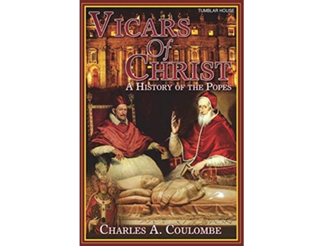 Livro Vicars of Christ A History of the Popes de Charles A Coulombe (Inglês)