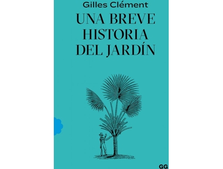 Livro Una Breve Historia Del Jardín de Gilles Clement (Espanhol)