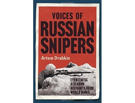 Livro Voices of Russian Snipers de Artem Drabkin e John Walter (Inglês - Capa Dura)