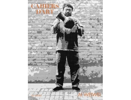 Livro cahiers d'art - ai weiwei de ai wei wei (inglês)