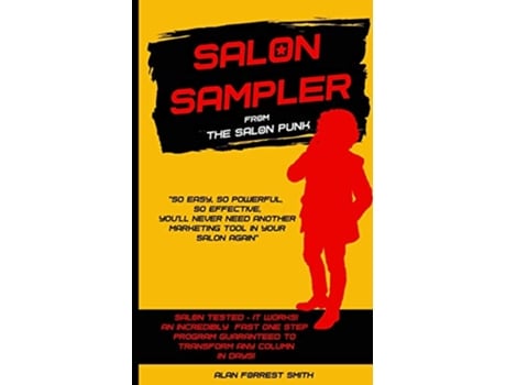 Livro Salon Sampler Probably The Most Powerful And Only Salon Marketing Strategy Youll Ever Need de Alan Forrest Smith (Inglês)