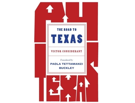 Livro The Road to Texas de Victor Considerant (Inglês)