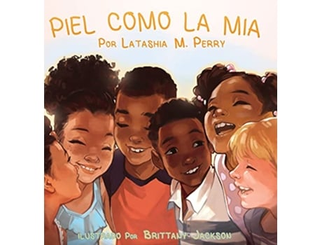 Livro Piel Como La MIA Spanish Edition de Latashia M Perry (Espanhol)