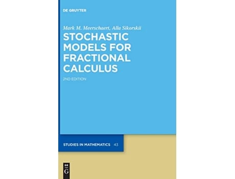 Livro Stochastic Models for Fractional Calculus De Gruyter Studies in Mathematics de Mark M Meerschaert (Inglês - Capa Dura)