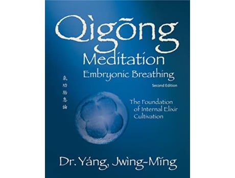 Livro Qigong Meditation Embryonic Breathing de Dr Jwing-Ming Yang Phd (Inglês)