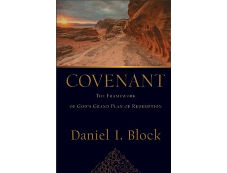 Livro covenant - the framework of god`s grand plan of redemption de daniel i. block (inglês)