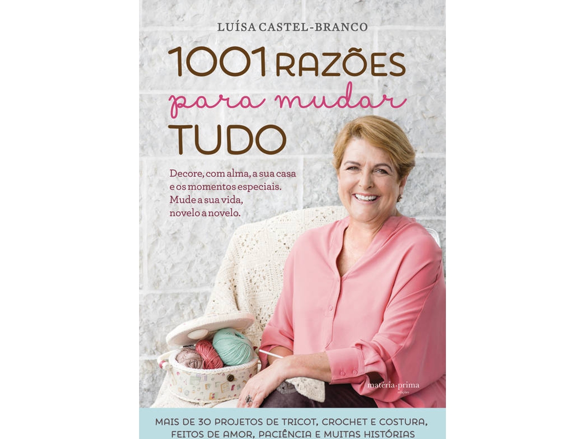 1001 Razões Para Mudar Tudo - Luísa Castel-Branco - Compra Livros na