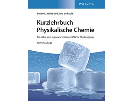 Livro Kurzlehrbuch Physikalische Chemie für natur und ingenieurwissenschaftliche Studiengänge German Edition de Julio de Paula Peter W Atkins (Alemão)