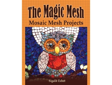 Livro Magic Mesh Mosaic Mesh Projects de Sigalit Eshet (Inglês)