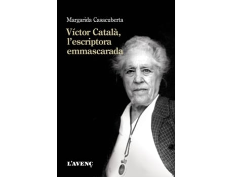 Livro Víctor Catalá, L´Escriptora Emmascarada de Margarida Casacuberta (Catalão)