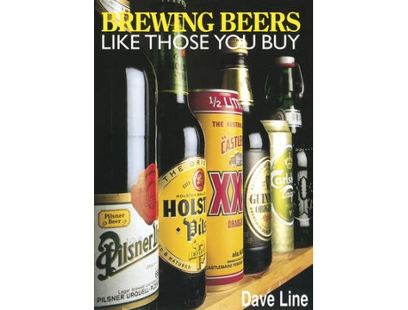 Livro brewing beers like those you buy de dave line (inglês)