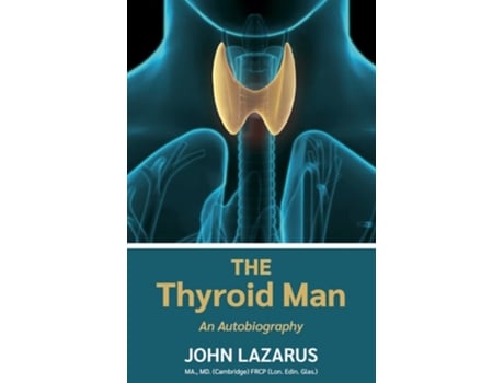 Livro The Thyroid Man de John Lazarus (Inglês)