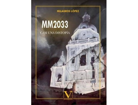 Livro MM2033: Casi una distopía de López López, Milagros (Espanhol)