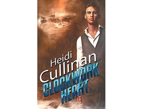 Livro Clockwork Heart Clockwork Love de Heidi Cullinan (Inglês)